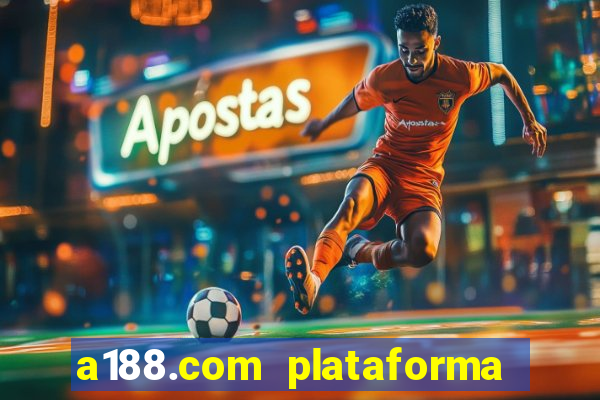 a188.com plataforma de jogos